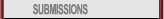 SUBMISSIONS