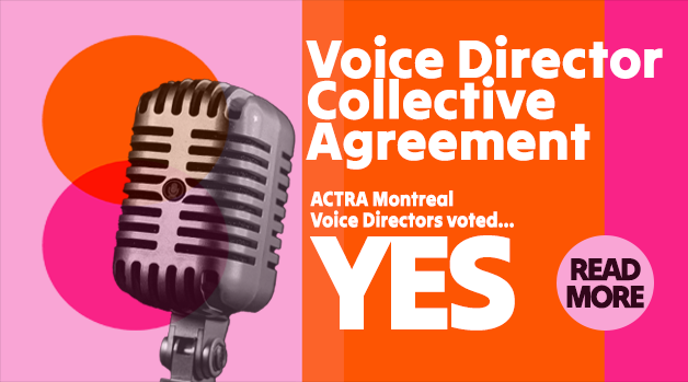 link to 
ACTRA Montreal Voice Directors Ratify New Agreement
