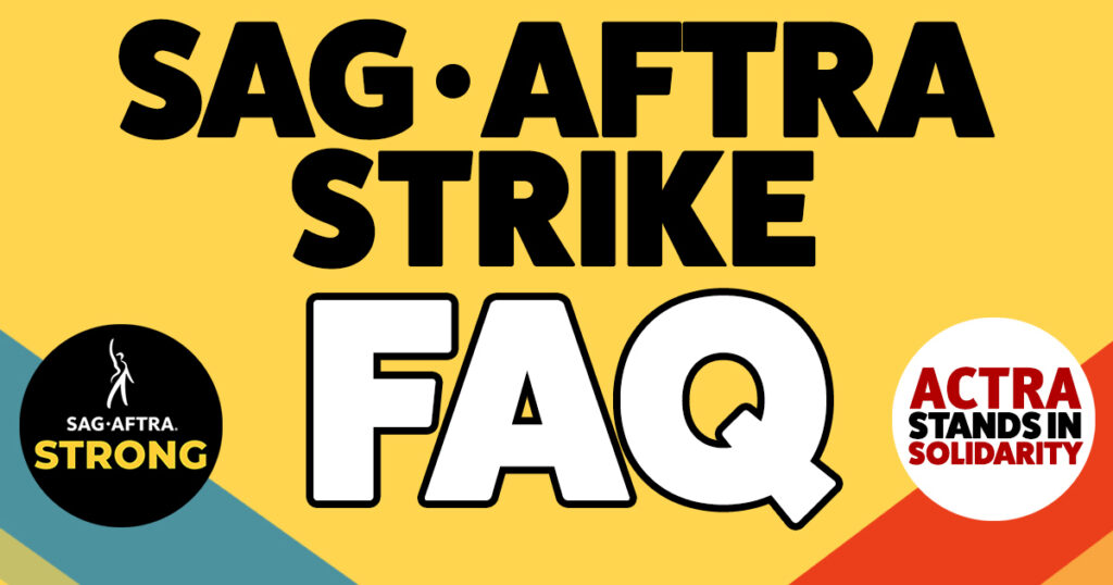 SAG-AFTRA Strike FAQ