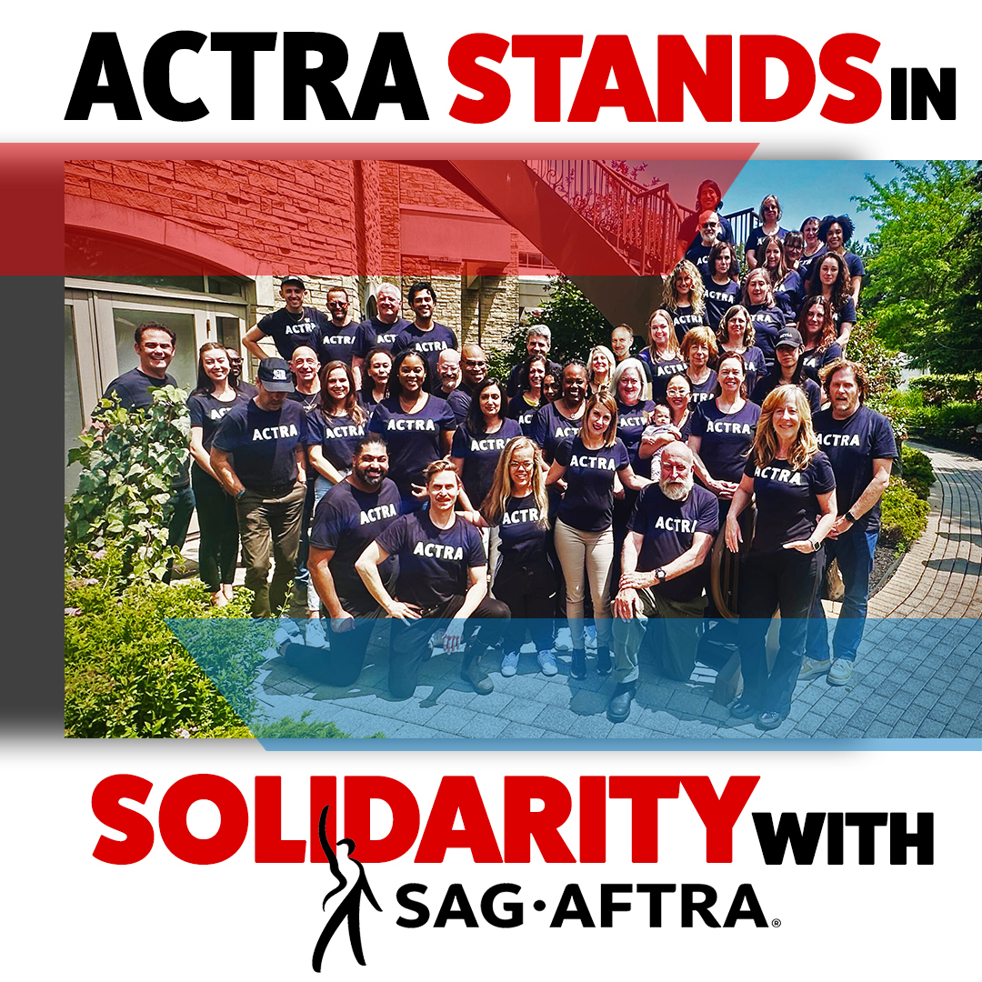 ACTRA stands in solidarity with SAG-AFTRA 